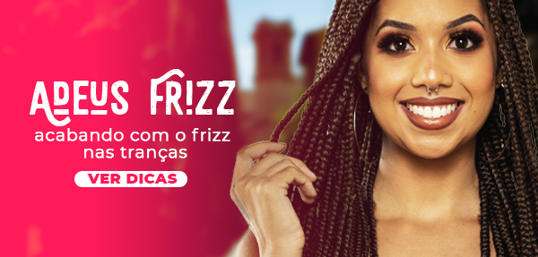 Adeus frizz, controlando o frizz nas tranças